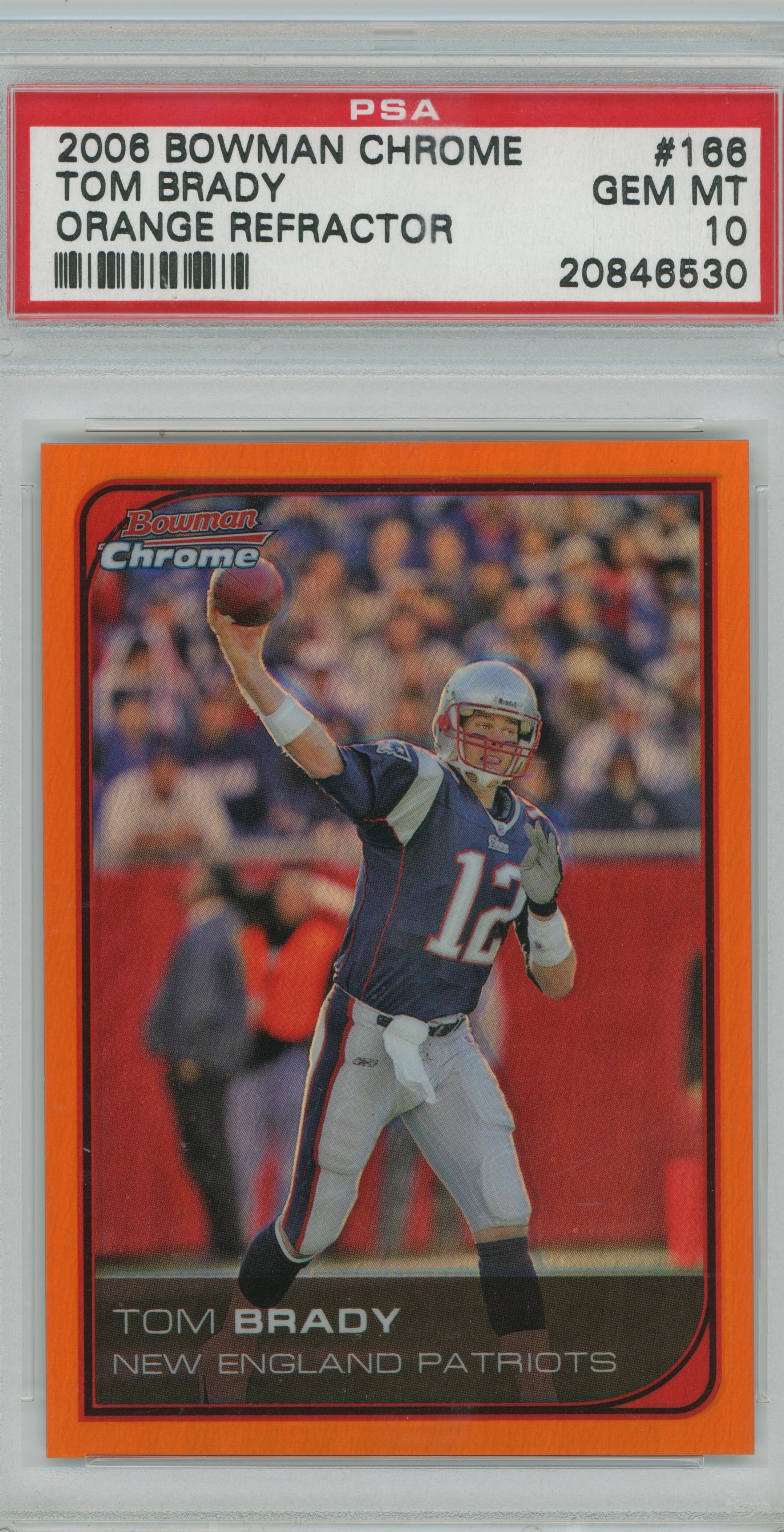 2006 Bowman Chrome Orange Refractor Tom Brady PSA 10